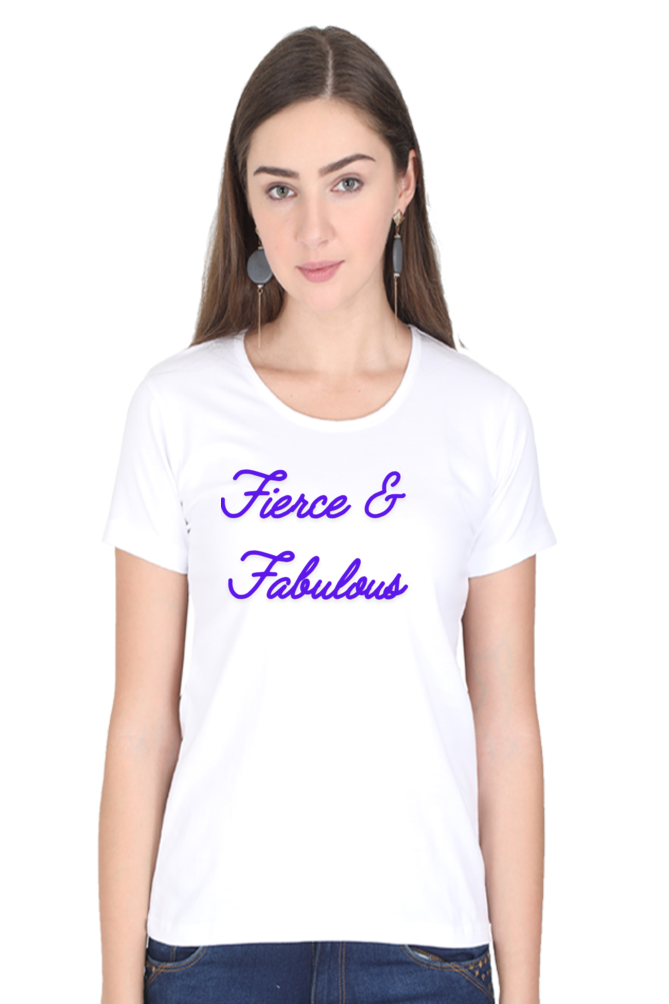 Women-Printed T Shirt-Fierce and Fabulous