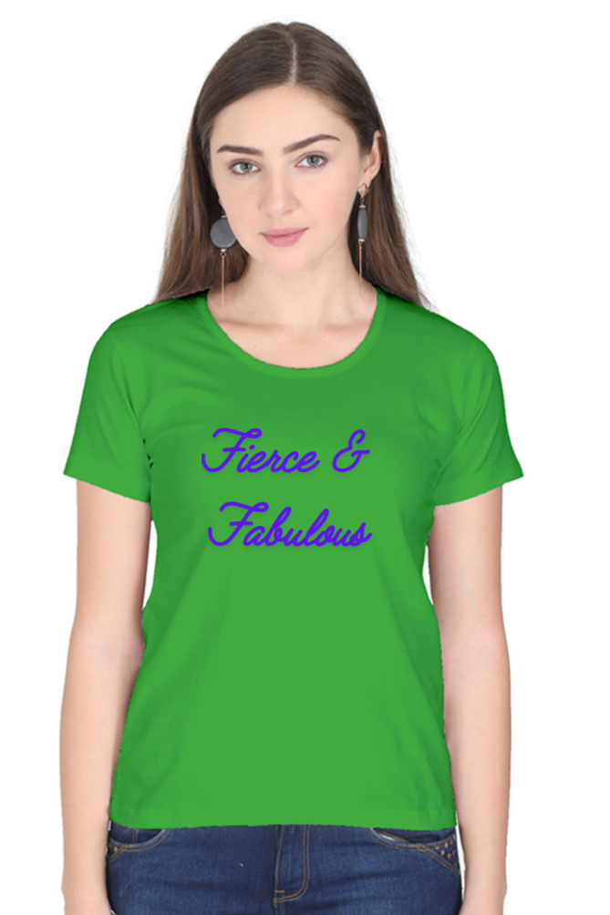 Women-Printed T Shirt-Fierce and Fabulous