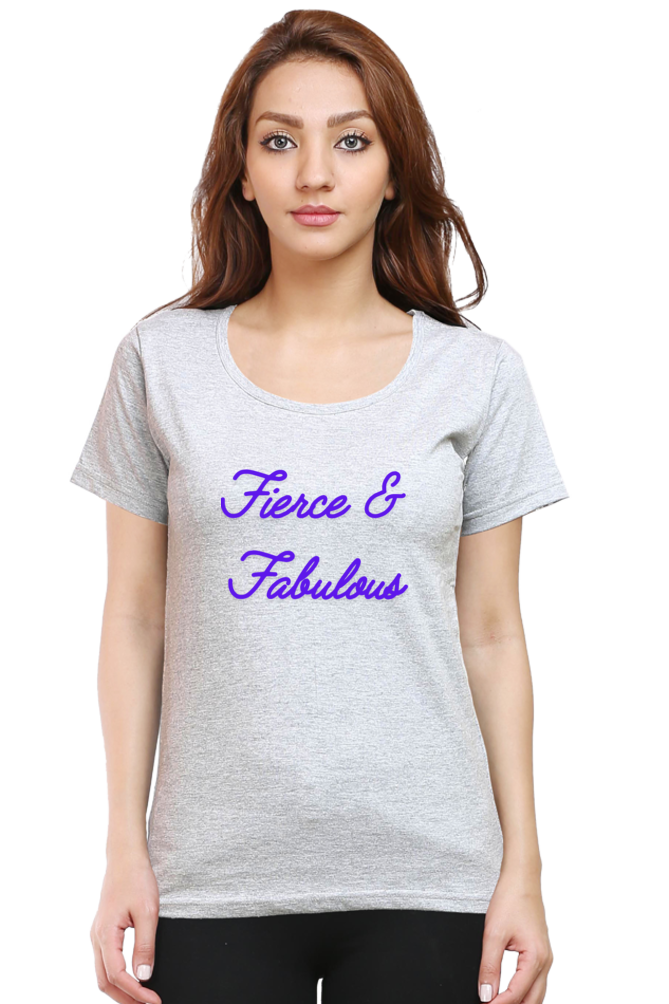Women-Printed T Shirt-Fierce and Fabulous