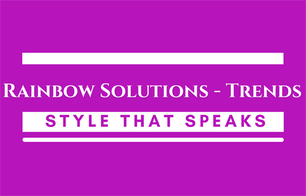 Rainbow Solutions - Trends